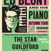 ED BLUNT and his PIANO AUTUMN TOUR Ed Blunt, Becky Kerly gig poster
