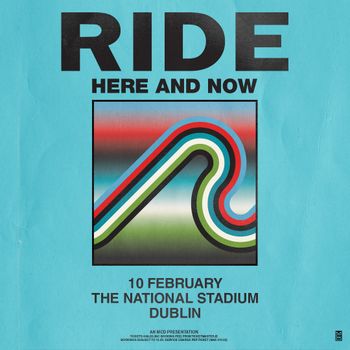 RIDE - HERE AND NOW Ride at THE NATIONAL STADIUM on 10 February 2024 gig poster