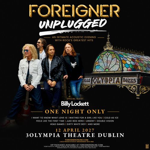 FOREIGNER UNPLUGGED Foreigner, Billy Lockett at 3Olympia Theatre on 12 April 2027 gig poster