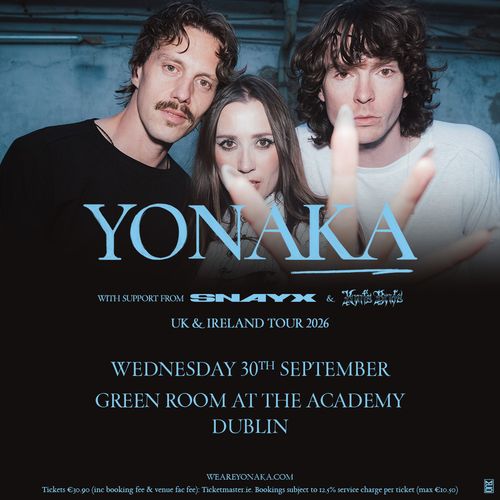 YONAKA - UK & IRELAND TOUR 2026 SNAYX, YONAKA, The Hype at Green Room at The Academy on 30 September 2026 gig poster