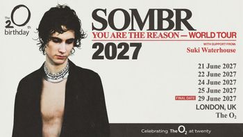 SOMBR YOU ARE THE REASON - WORLD TOUR 2027 Suki Waterhouse, sombr june 2027 tour poster