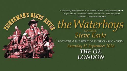 the Waterboys featuring Steve Earle The Waterboys, Steve Earle at The O2 on 12 September 2026 gig poster