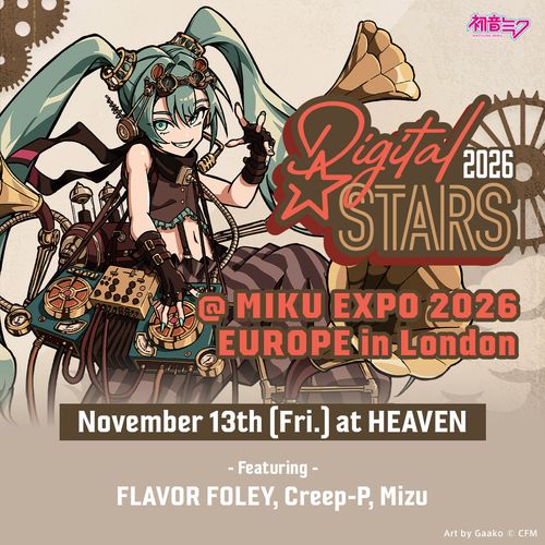 Digital Stars 2026 @ MIKU EXPO 2026 EUROPE in London Creep-P, FLAVOR FOLEY, Mizu at HEAVEN on 13 November 2026 gig poster