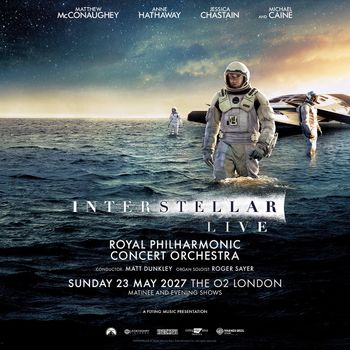 INTERSTELLAR LIVE The Royal Philharmonic Concert Orchestra at The O2 on 23 May 2027 gig poster
