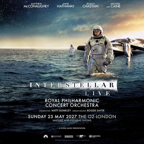 INTERSTELLAR LIVE The Royal Philharmonic Concert Orchestra at The O2 on 23 May 2027 gig poster