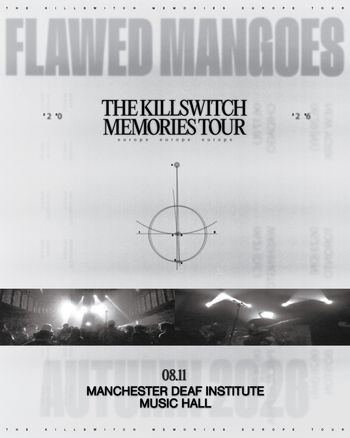THE KILLSWITCH MEMORIES TOUR Flawed Mangoes at MANCHESTER DEAF INSTITUTE on 8 November 2026 gig poster