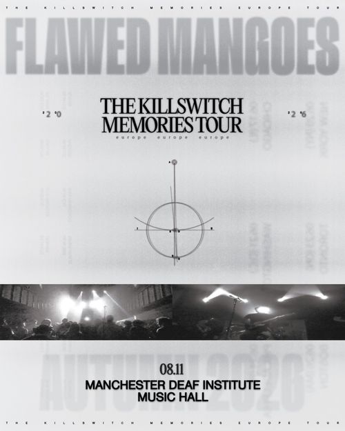 THE KILLSWITCH MEMORIES TOUR Flawed Mangoes at MANCHESTER DEAF INSTITUTE on 8 November 2026 gig poster
