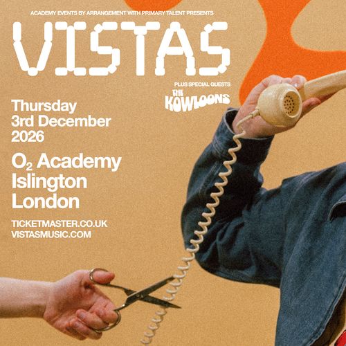 VISTAS THE KOWLOONS at O2 Academy Islington on 3 December 2026 gig poster