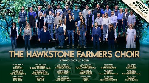 THE HAWKSTONE FARMERS CHOIR SPRING 2027 UK TOUR The Hawkstone Farmers Choir march 2027 to april 2027 tour poster