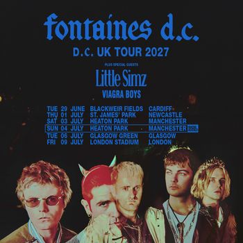 fontaines d.c. D.C. UK TOUR 2027 Fontaines D.C., Little Simz, Viagra Boys at London Stadium on 9 July 2027 gig poster