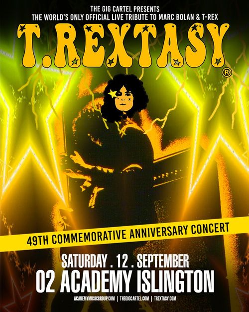 T.REXTASY - 49th Commemorative Anniversary Concert T.REXTASY at O2 Academy Islington on 12 September 2026 gig poster