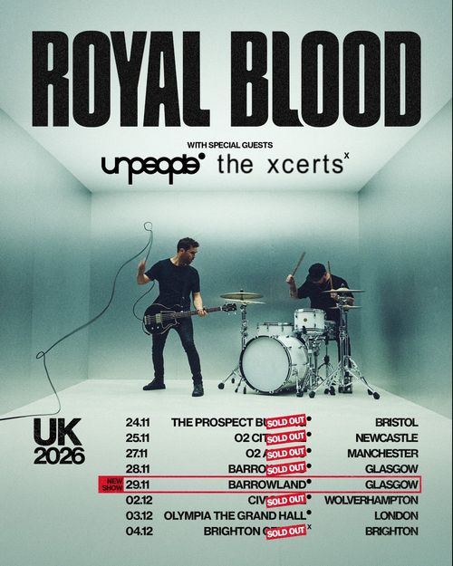 Royal Blood UK 2026 The Xcerts, unpeople, Royal Blood november 2026 to december 2026 tour poster