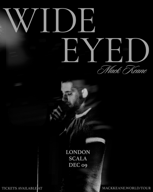 WIDE EYED Mack Keane Mack Keane at Scala on 9 December 2026 gig poster