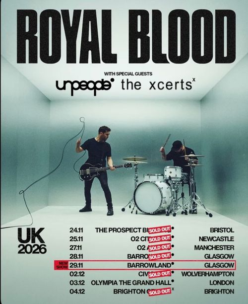 Royal Blood UK 2026 unpeople, The Xcerts, Royal Blood november 2026 to december 2026 tour poster