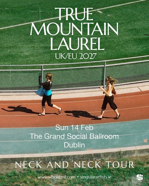 TRUE MOUNTAIN LAUREL - NECK AND NECK TOUR TRUE MOUNTAIN LAUREL at The Grand Social Ballroom on 14 February 2027 gig poster