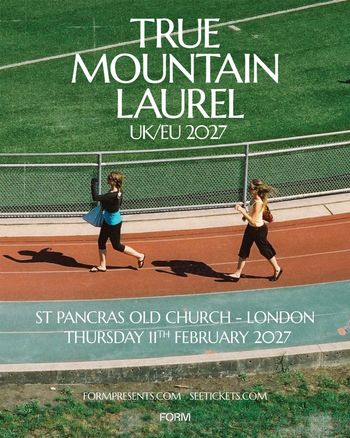TRUE MOUNTAIN LAUREL UK/EU 2027 TRUE MOUNTAIN LAUREL at ST PANCRAS OLD CHURCH on 11 February 2027 gig poster