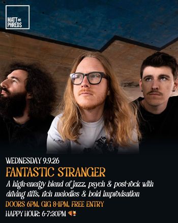 FANTASTIC STRANGER at Matt and Phreds on 9 September 2026 gig poster