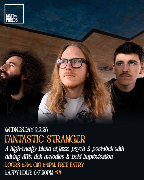 FANTASTIC STRANGER at Matt and Phreds on 9 September 2026 gig poster
