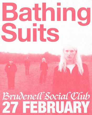 Bathing Suits at Brudenell Social Club on 27 February 2024 gig poster