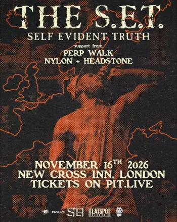 THE S.E.T. - SELF EVIDENT TRUTH Headstone, Perp Walk, Nylon, The S.E.T. at NEW CROSS INN on 16 November 2026 gig poster