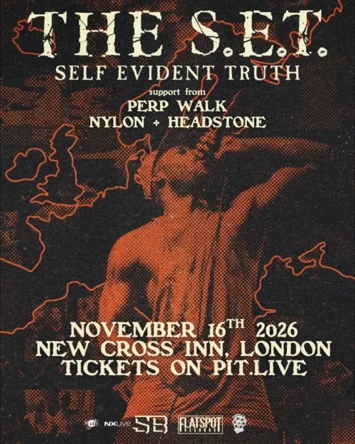 THE S.E.T. - SELF EVIDENT TRUTH Headstone, Perp Walk, Nylon, The S.E.T. at NEW CROSS INN on 16 November 2026 gig poster