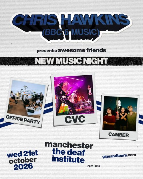 CHRIS HAWKINS presents: awesome friends NEW MUSIC NIGHT Office Party, CAMBER, CVC at the deaf institute on 21 October 2026 gig poster