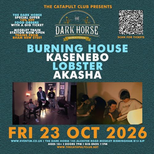 THE DARK HORSE KASENEBO, Burning House, Akasha, Lobster at The Dark Horse on 23 October 2026 gig poster