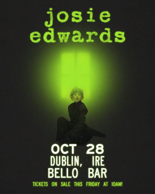 josie edwards at BELLO BAR on 28 October 2026 gig poster