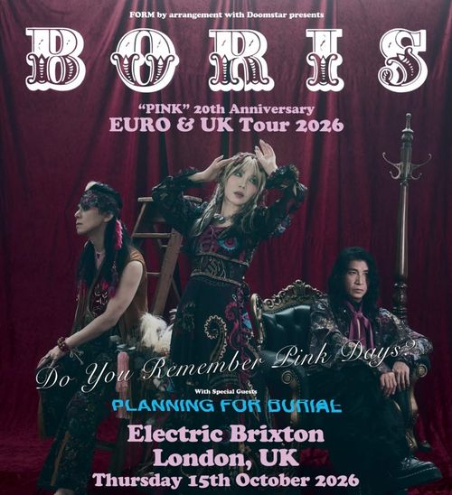 BÖRIS “PINK” 20th Anniversary EURO & UK Tour 2026 Planning for Burial, BÖRIS, BOLTS FLOOD october 2026 tour poster