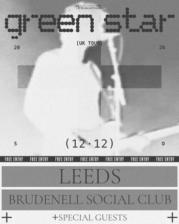 green star [UK TOUR] Green Star at Brudenell Social Club on 12 December 2026 gig poster