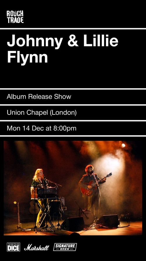 Johnny & Lillie Flynn - Album Release Show Johnny & Lillie Flynn at Union Chapel on 14 December 2026 gig poster