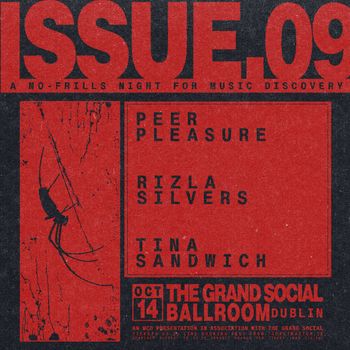 ISSUE.09 Tina Sandwich, Peer Pleasure, RIZLA SILVERS at THE GRAND SOCIAL on 14 October 2026 gig poster