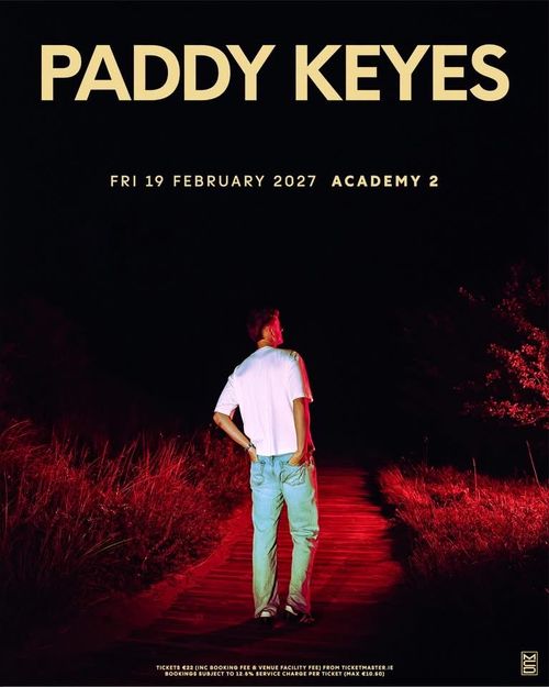 PADDY KEYES at Academy 2 on 19 February 2027 gig poster