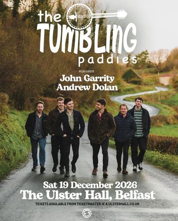 the Tumbling Paddies Andrew Dolan, John Garrity at The Ulster Hall on 19 December 2026 gig poster