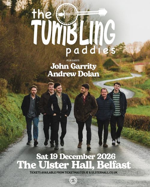 the Tumbling Paddies Andrew Dolan, John Garrity at The Ulster Hall on 19 December 2026 gig poster