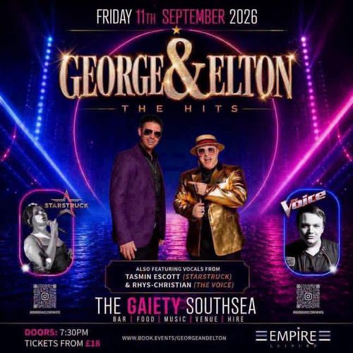 GEORGE & ELTON THE HITS George & Elton, Tasmin Escott, Rhys-Christian at The Gaiety on 11 September 2026 gig poster