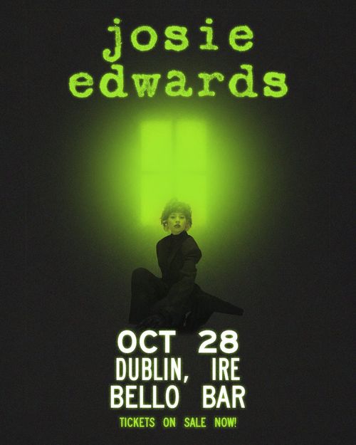 josie edwards at BELLO BAR on 28 October 2026 gig poster