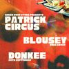 PATRICK CIRCUS DONKEE, BLOUSEY gig poster