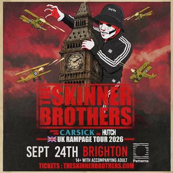 THE SKINNER BROTHERS - UK RAMPAGE TOUR 2026 Carsick, Hutch, The Skinner Brothers at Patterns on 24 September 2026 gig poster