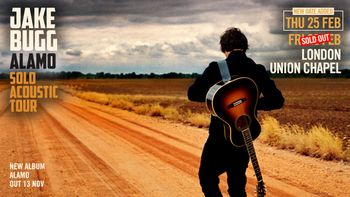 JAKE BUGG - ALAMO SOLO ACOUSTIC TOUR Jake Bugg at Union Chapel on 25 February 2027 gig poster