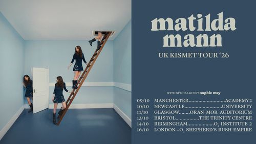 matilda mann UK KISMET TOUR '26 Sophie May, Matilda Mann october 2026 tour poster