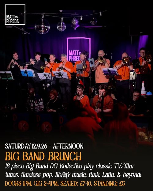 BIG BAND BRUNCH Big Band DG Kollective at Matt and Phreds on 12 September 2026 gig poster