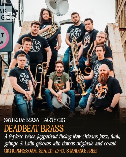 DEADBEAT BRASS at Matt and Phreds on 12 September 2026 gig poster