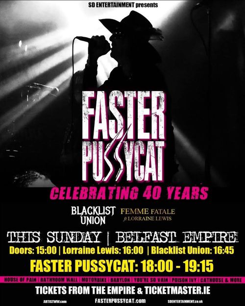 FASTER PUSSYCAT - CELEBRATING 40 YEARS Faster Pussycat, Blacklist Union, Lorraine Lewis, Femme Fatale at Belfast Empire on 13 September 2026 gig poster