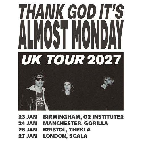 Thank God It's Almost Monday UK Tour 2027 almost monday january 2027 tour poster
