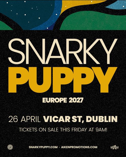 SNARKY PUPPY at Vicar St on 26 April 2027 gig poster