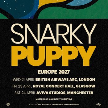 Snarky Puppy Europe 2027 Snarky Puppy april 2027 tour poster