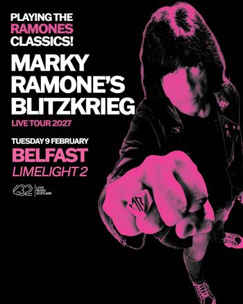 MARKY RAMONE’S BLITZKRIEG Marky Ramone's Blitzkrieg at Limelight 2 on 9 February 2027 gig poster