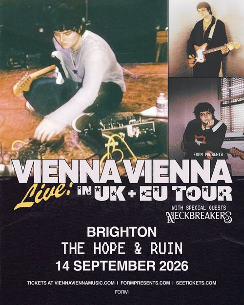VIENNA VIENNA Live! in UK + EU TOUR Vienna Vienna, Neckbreakers at THE HOPE & RUIN on 14 September 2026 gig poster