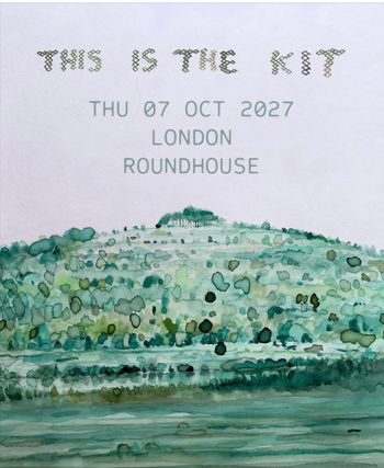 THIS IS THE KIT at Roundhouse on 7 October 2027 gig poster